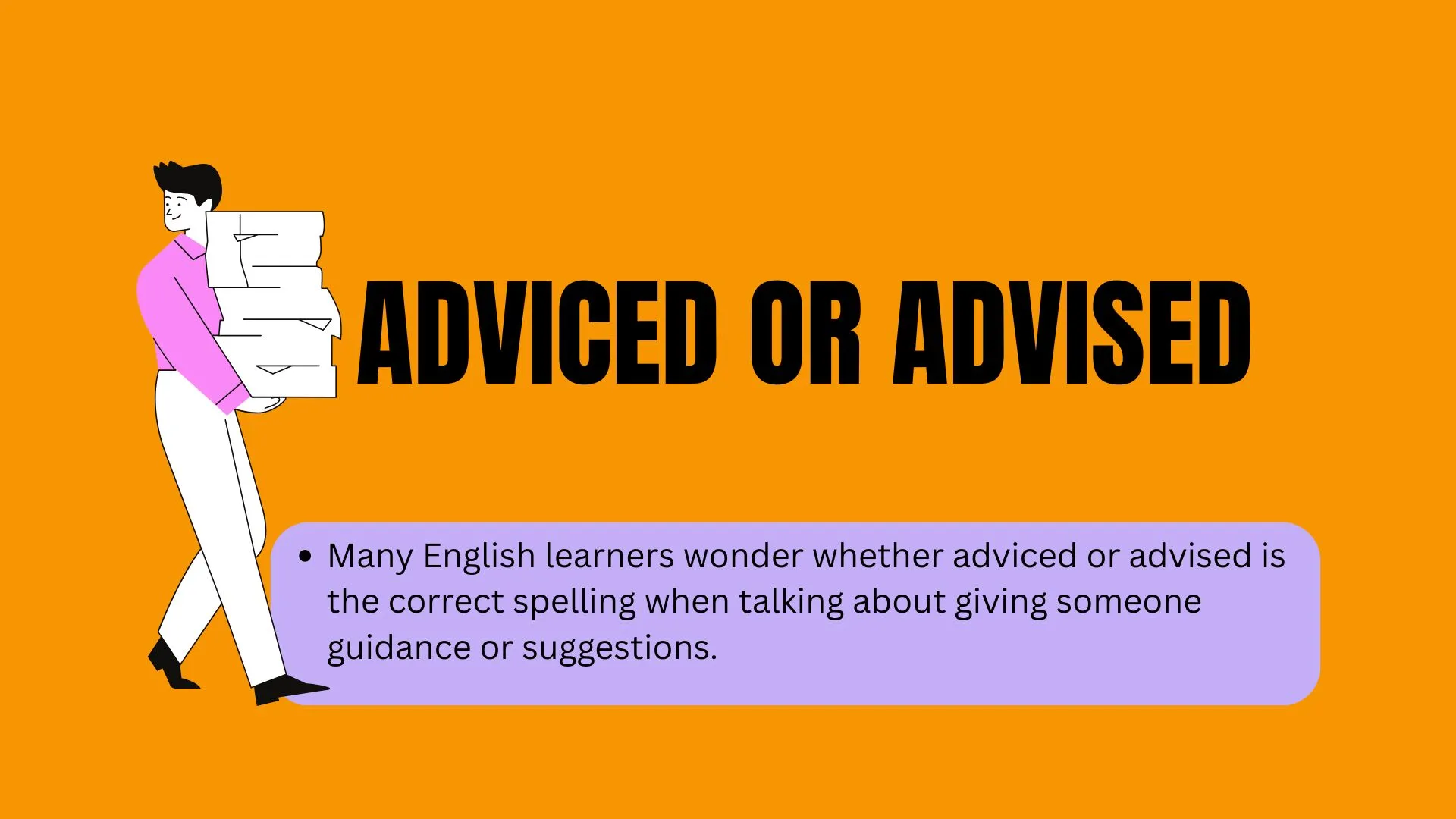 Adviced or Advised: Which Word Is Correct? Meaning, Usage, and Grammar Rules Explained