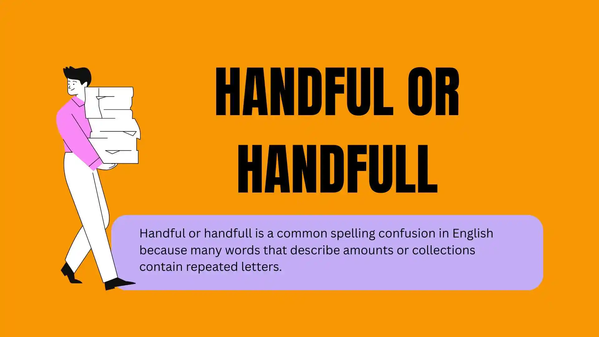 Handful or Handfull: Correct Spelling, Meaning, Grammar Rules, and Examples