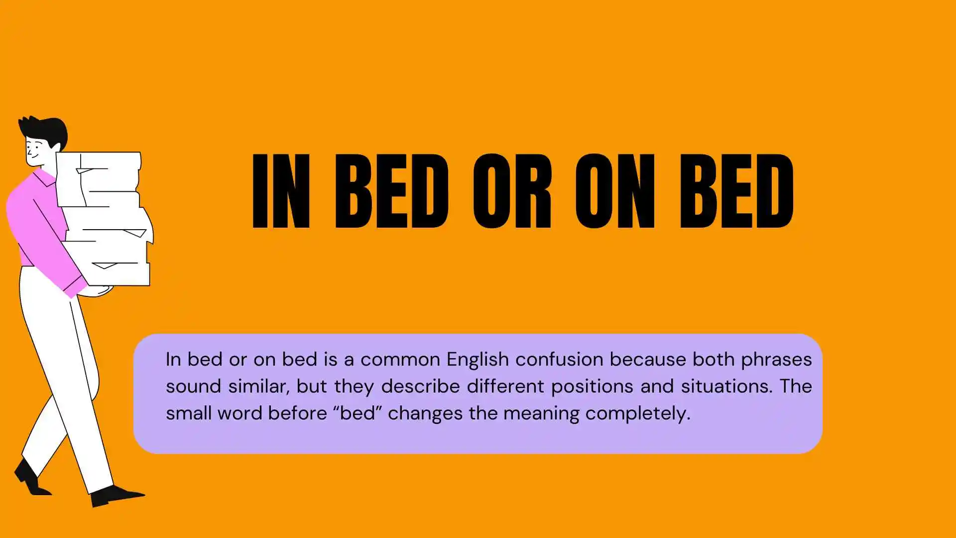 In Bed or On Bed: Which Phrase Is Grammatically Correct? 