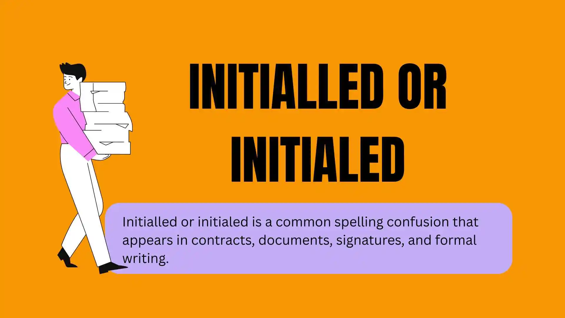 Initialled or Initialed: Which Spelling Is Correct?