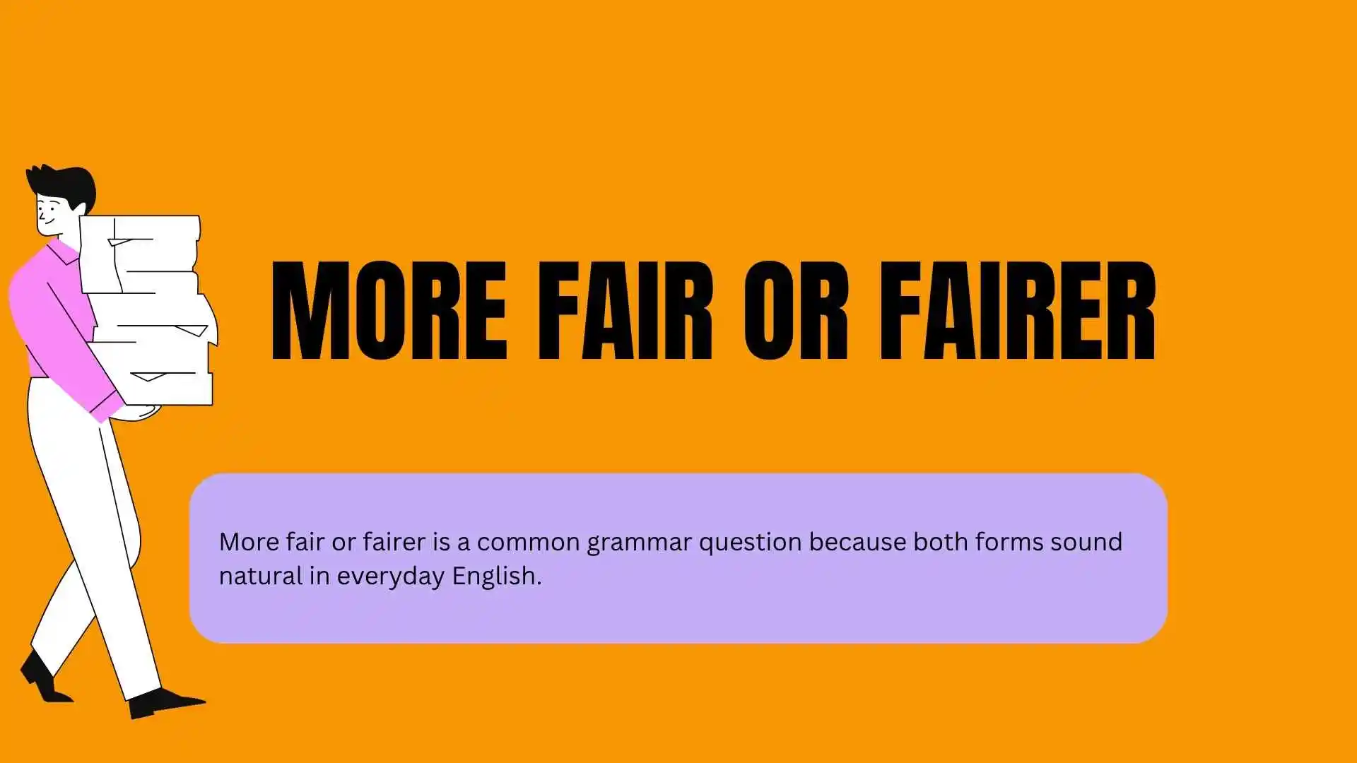 More Fair or Fairer: Which Sounds More Natural in English? 