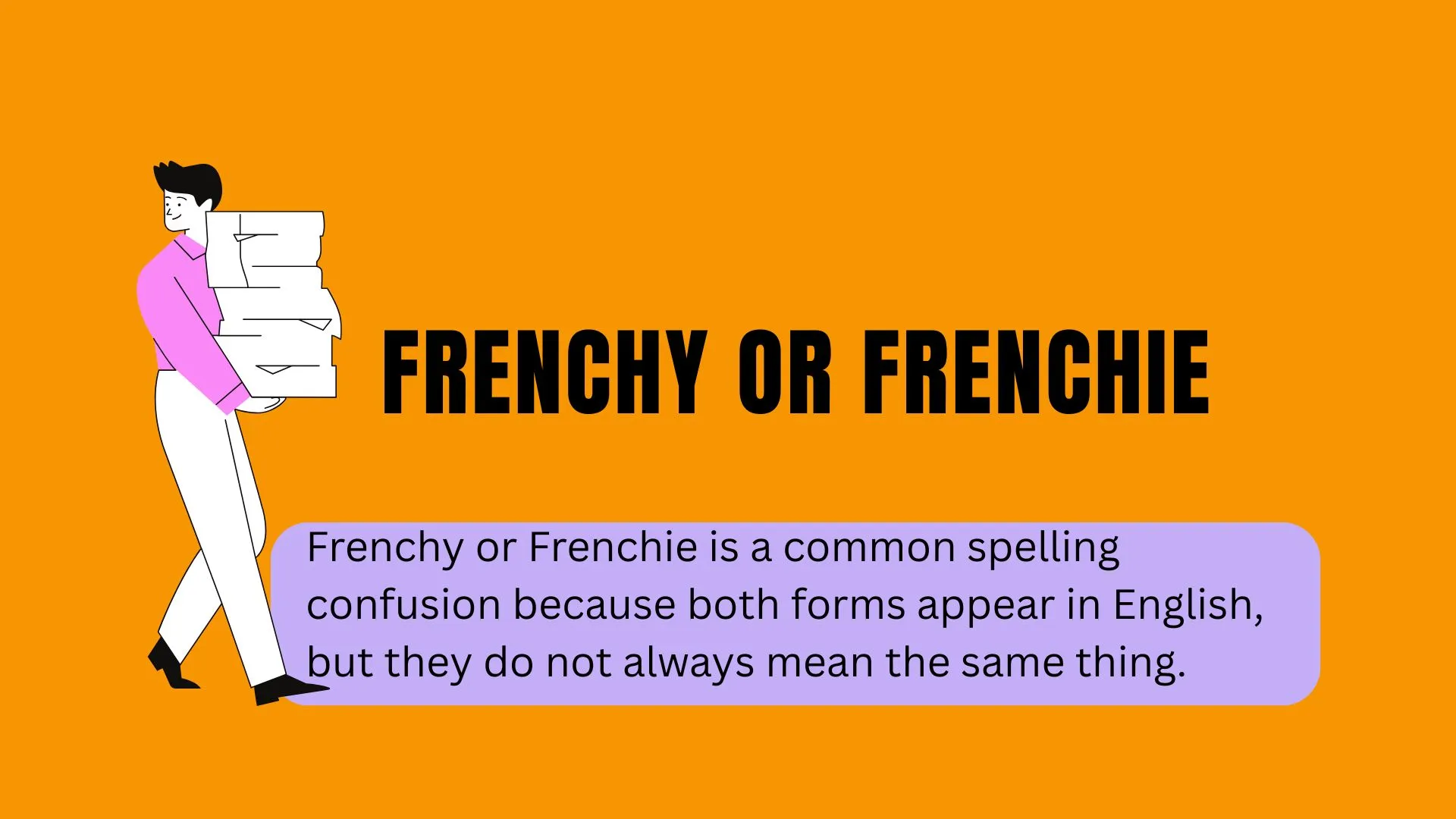 Frenchy or Frenchie: Which Spelling Is Correct? 
