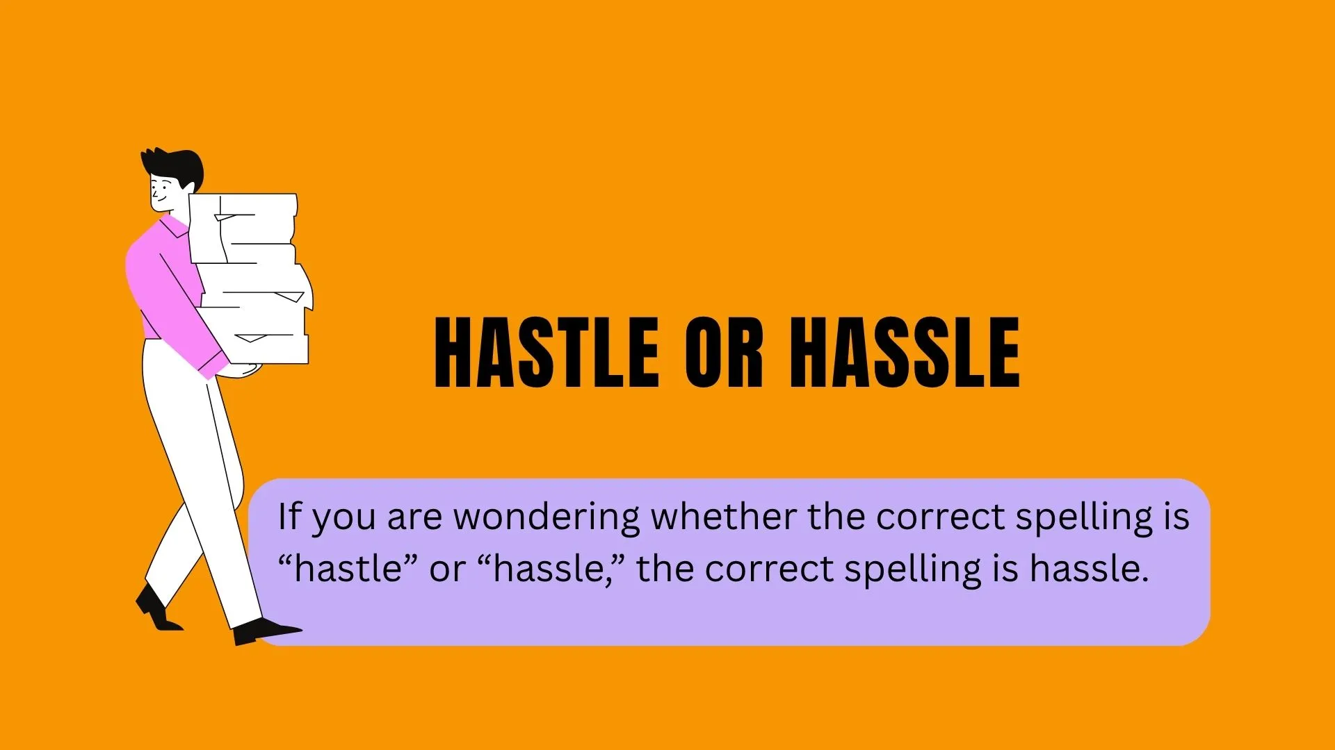Hastle or Hassle: Which Is Correct?