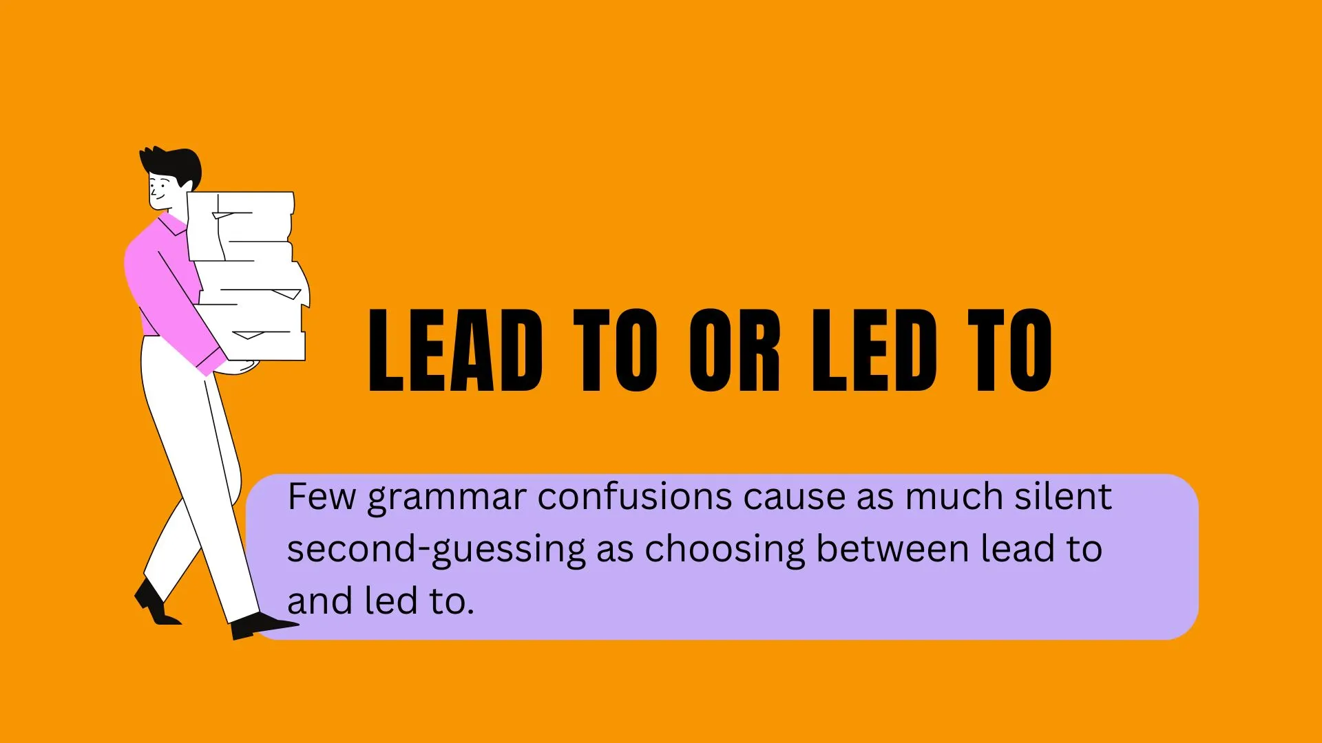 Lead To or Led To: Which One Is Correct and When to Use Them