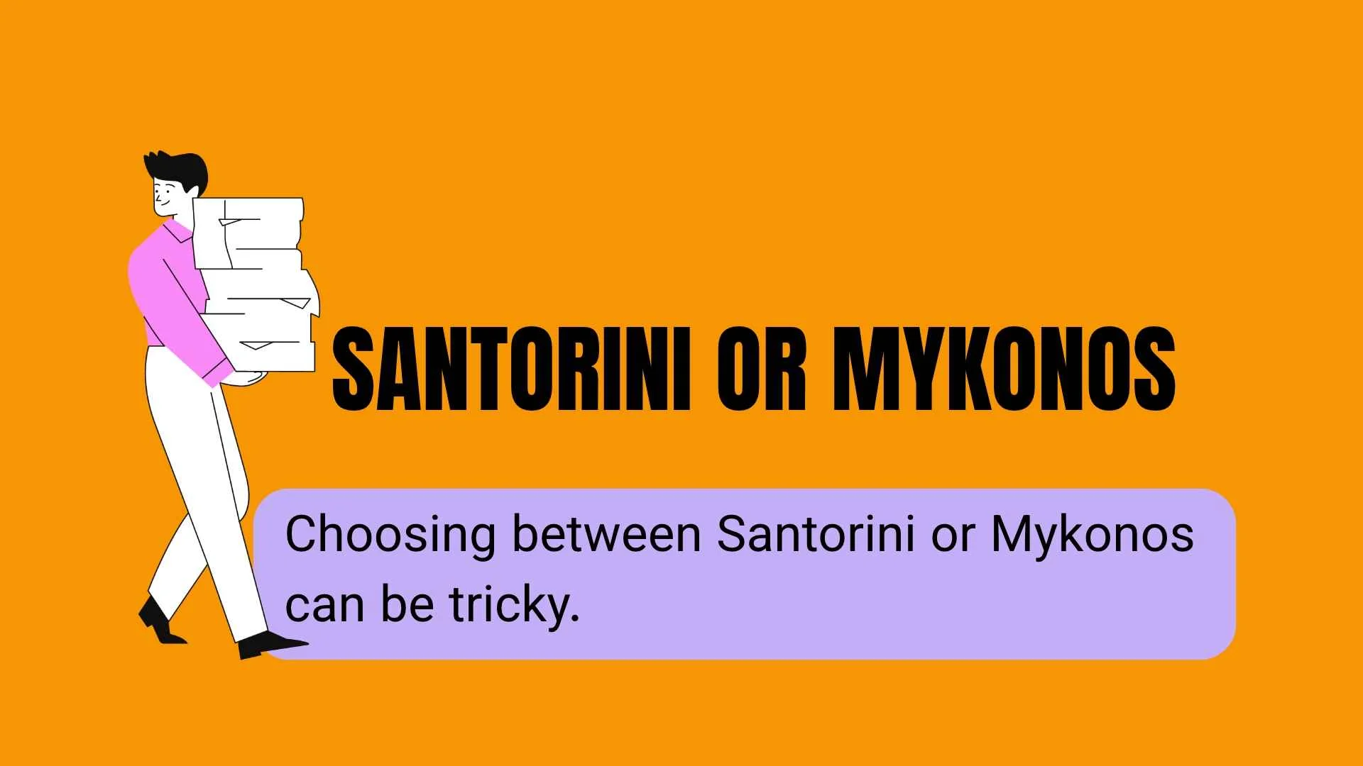 Santorini or Mykonos